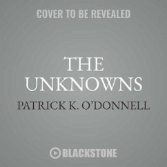 The Unknowns: The Untold Story of America's Unknown Soldier and WWI's Most Decorated Heroes Who Brought Him Home - O'Donnell, Patrick K.