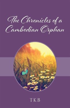 The Chronicles of a Cambodian Orphan - Tkb