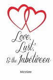 Love, Lust, and the Inbetween