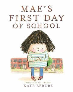 Mae's First Day of School - Berube, Kate