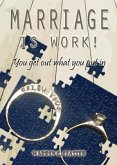 Marriage Is Work!