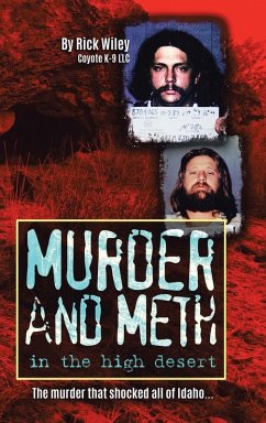 Murder and Meth in the High Desert - Wiley, Rick