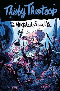 Thisby Thestoop and the Wretched Scrattle - Gorman, Zac