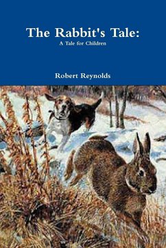 The Rabbit's Tale - Reynolds, Robert