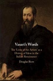 Vasari's Words - Biow, Douglas