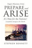 Prepare and Arise: It's Time for the Nations! Volume 1