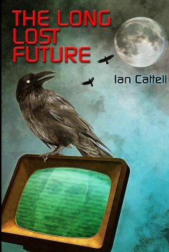 The Long Lost Future - Cattell, Ian