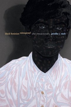 Black Feminism Reimagined - Nash, Jennifer C.