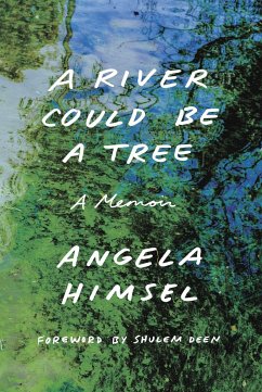 A River Could Be a Tree - Himsel, Angela