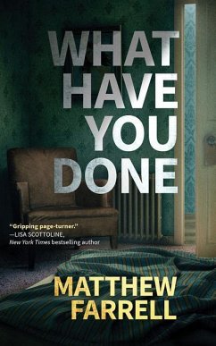What Have You Done - Farrell, Matthew