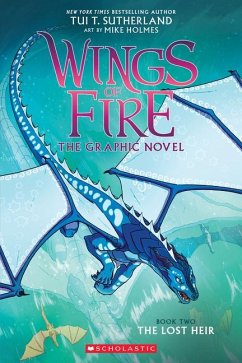 Wings of Fire: The Lost Heir: A Graphic Novel (Wings of Fire Graphic Novel #2) - Sutherland, Tui T.