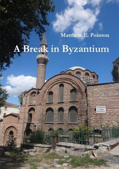 A Break in Byzantium - Pointon, Matthew E.