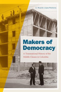 Makers of Democracy - López-Pedreros, A Ricardo