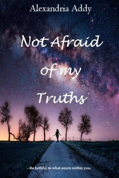 Not Afraid of My Truths - Addy, Alexandria