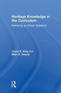 Heritage Knowledge in the Curriculum - King, Joyce E; Swartz, Ellen E