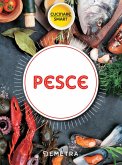 Pesce. La cucina marinara Pesce. La cucina marinara