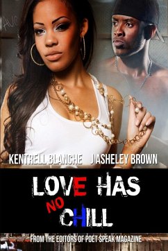 Love Has No Chill - Blanche, Kentrell; Brown, J Asheley