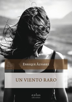 Un viento raro - Álvarez Fernández, Enrique