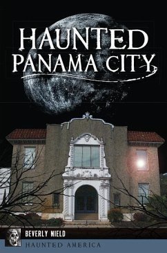 Haunted Panama City - Nield, Beverly