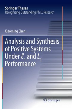 Analysis and Synthesis of Positive Systems Under ℓ1 and L1 Performance - Chen, Xiaoming
