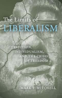 The Limits of Liberalism - Mitchell, Mark T.