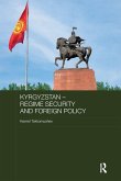 Kyrgyzstan - Regime Security and Foreign Policy