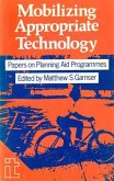 Mobilizing Appropriate Technology: Papers on Planning Aid Programmes