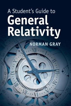 A Student's Guide to General Relativity - Gray, Norman (University of Glasgow)
