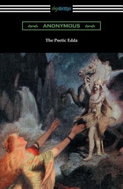The Poetic Edda (The Complete Translation of Henry Adams Bellows) - Anonymous