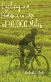 Cycling and Prolifics in Life at 10,000 Miles