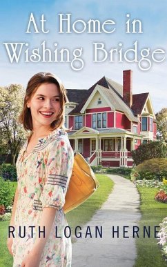 At Home in Wishing Bridge - Herne, Ruth Logan