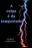 culpa e da tempestade (eBook, ePUB) culpa e da tempestade (eBook, ePUB)