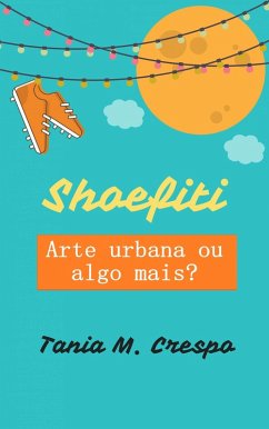 Cover SHOEFITI Arte urbana ou algo mais? (eBook, ePUB)