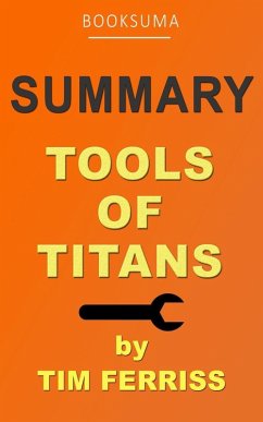 Summary: Tools of Titans by Tim Ferriss (eBook, ePUB) - BookSuma