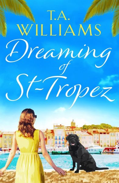 Dreaming of St-Tropez (eBook, ePUB) Dreaming of St-Tropez (eBook, ePUB)