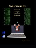 Cybersecurity: On Threats Surfing the Internet and Social Media (eBook, ePUB)