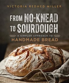 From No-Knead to Sourdough (eBook, ePUB) - Miller, Victoria Redhed