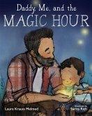 Daddy, Me, and the Magic Hour (eBook, ePUB)