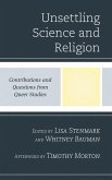 Unsettling Science and Religion (eBook, ePUB)