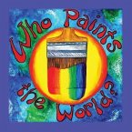 Who Paints the World (eBook, ePUB) Who Paints the World (eBook, ePUB)