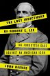 The Lost Indictment of Robert E. Lee... - Bild 1