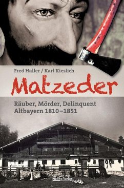 Matzeder - Räuber, Mörder, Delinquent - Haller, Fred;Kieslich, Karl