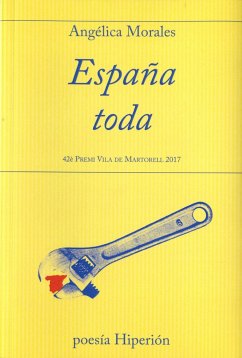 España toda : 42è Premi Vila de Martorell 2017 - Morales, Angélica