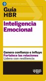 Guías Hbr: Inteligencia Emocional (HBR Guide to Emotional Intelligence Spanish Edition)