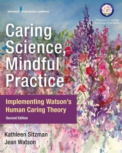 Caring Science, Mindful Practice (eBook, ePUB) - Sitzman, Kathleen; Watson, Jean