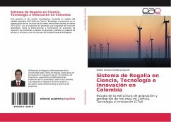Sistema de Regalía en Ciencia, Tecnología e Innovación en Colombia - Sandoval Garcés, Wilson Antonio