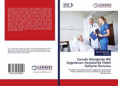 Cerrahi Klini¿inde P¿K Uygulanan Hastalarda Flebit Geli¿me Durumu - Bakir, Mehmet Atakan;Yava, Ayla