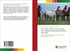 Por onde andam os cavalos - Um estudo sobre policiamento Montado - Vieira, César Luiz;Chaves, Andrea Pires