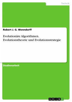 Evolutionäre Algorithmen. Evolutionstheorie und Evolutionsstrategie (eBook, PDF) - Wenndorff, Robert J. G.