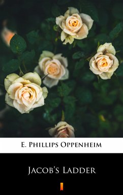 Jacob’s Ladder (eBook, ePUB) - Oppenheim, E. Phillips